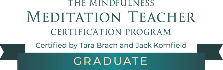 Logo saying graduate of The Mindfulness Meditation Teacher Certification Program, certified by Tara Brach and Jack Kornfield